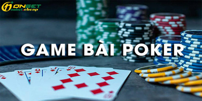 Hướng dẫn cách chơi game bài Poker cho tân thủ